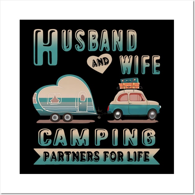 Husband And Wife Camping Partners For Life Camper Couple Wall Art by omorihisoka